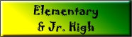 Elementary & Jr. High